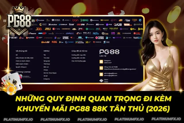Khám phá các ưu đãi quan trọng đi kèm khuyến mãi PG88 88K tân thủ (2026)