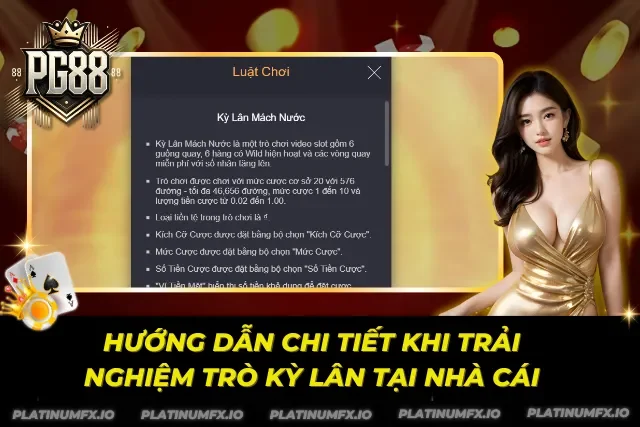 Hướng dẫn cực chi tiết khi tham gia chơi qua review Kỳ Lân Mách Nước