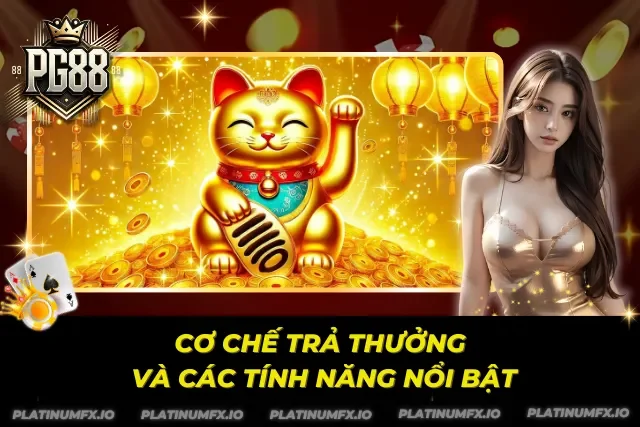 Khám phá cơ chế đổi thưởng, tính năng cùng PG88